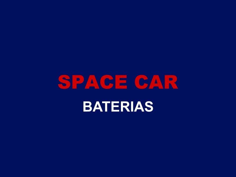 SPACE CAR BATERIAS
